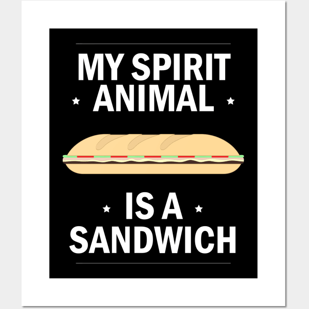 My Spirit Animal is a Sandwich (v. 2) Wall Art by Avengedqrow